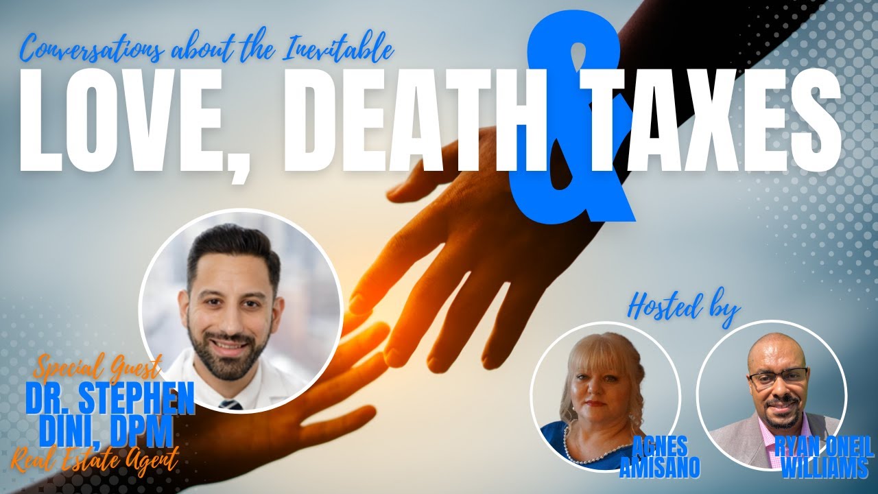 Love Death and Taxes, ft Dr. Stephen Dini, DPM