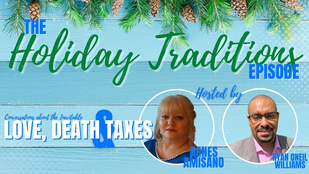 The Holiday Traditions Episode :: Love, Death and Taxes 106 ft. Agnes Amisano